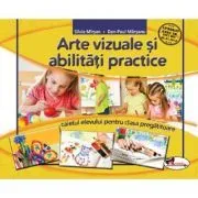 Arte vizuale si abilitati practice. Clasa pregatitoare. Caietul elevului de Silvia Mirsan