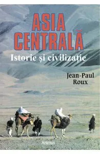 Asia Centrala, Istorie Si Civilizatie