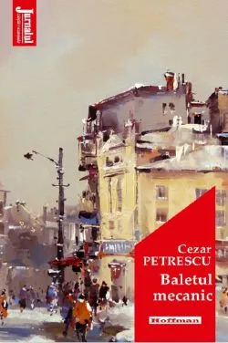 Baletul mecanic de Cezar Petrescu
