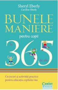 Bunele maniere pentru copii in 365 de zile Ed. 2014
