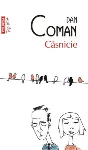 Căsnicie de Dan Coman