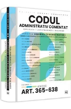 Codul administrativ comentat Vol.2 Anexe Art.365-638 de Verginia Vedinas