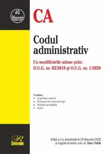 Codul administrativ. Ediția a II-a, actualizată la 25 februarie 2020 de Doru Traila