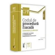 Codul de procedura fiscala comentat si adnotat cu legislatie secundara si complementara, jurisprudenta si instructiuni, 2023 de Emilian Duca