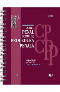 Codul penal. Codul de procedura penala Ed.2021