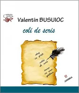 Coli de scris de Valentin Busuioc