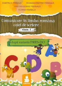 Comunicare in limba romana. Caiet de scriere clasa I dupa varianta PRES-DO de Dumitru D. Paraiala
