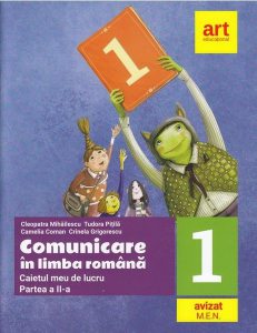 Comunicare în limba română. Caietul meu de lucru. Clasa I. Partea a II-a