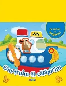 Construim si calatorim
