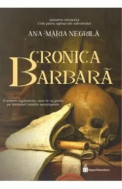 Cronica barbara de Ana-maria Negrila