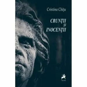 Cruntii si inocentii de Cristina Chitu