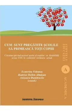 Cum sunt pregatite scolile sa primeasca toti copiii de Anisoara Dumitrache