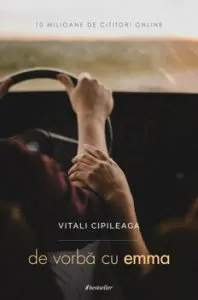 De vorba cu Emma de Vitali Cipileaga