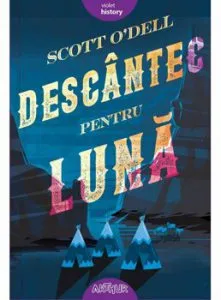Descantec pentru luna de Scott O'Dell