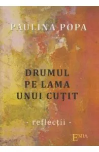Drumul pe lama unui cutit de Paulina Popa