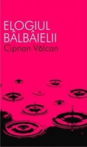 Elogiul balbaielii