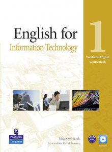 English for Information Technology Level 1. Vocational English - Course book with CD-ROM