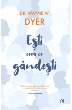 Esti ceea ce gandesti! Editia a II-a