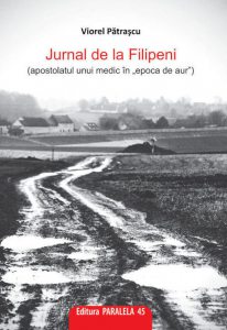 Jurnal de la Filipeni (apostolatul unui medic in epoca de aur). Editia a III-a
