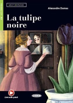 La tulipe noire   Online Audio   App (Niveau Un A1)