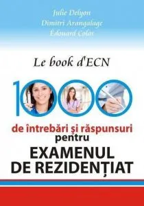 Le book d'ECN. 1000 de intrebari si raspunsuri pentru examenul de rezidentiat
