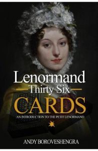 Lenormand Thirty Six Cards: An Introduction to the Petit Lenormand