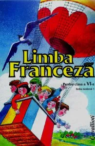 Limba franceza L1 - Clasa 6 - Manual de A. Soare