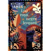 Lup rosu, negru leopard de Marlon James