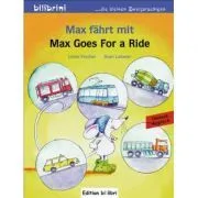 Max fahrt mit Kinderbuch Deutsch-Englisch Max Goes for a Ride de Ulrike Fischer