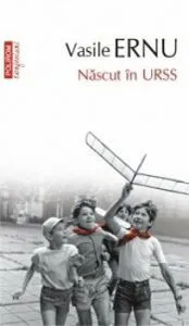 Nascut in URSS editia a V-a de Vasile Ernu