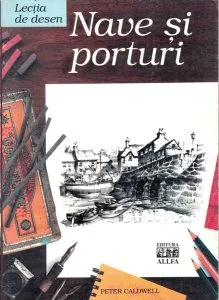 Nave şi porturi de Peter Caldwell