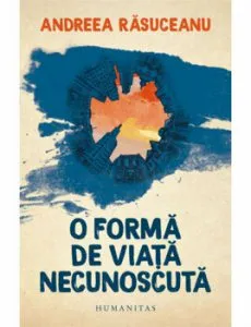 O forma de viata necunoscuta de Andreea Rasuceanu