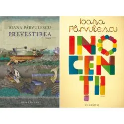 Pachet Prevestirea si Inocentii, autor Ioana Parvulescu de Ioana Parvulescu
