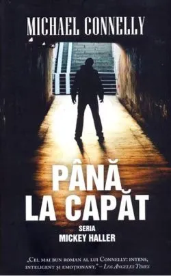 Până la capăt - HC de Michael Connelly