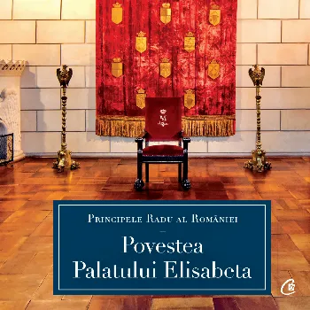 Povestea Palatului Elisabeta
