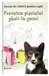 Povestea pisoiului găsit la gunoi. Jurnal de Ghena pentru copii.
