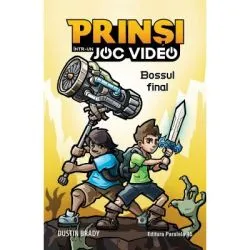 Prinsi intr-un joc video. Confruntarea finala (5) de Dustin Brady