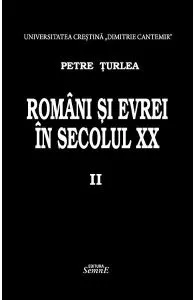 Romani si evrei in secolul XX. Vol.2 de Petre Turlea