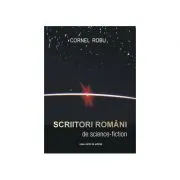 Scriitori romani de science-fiction de Cornel Robu