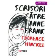 Scrisori catre Anne Franck de Florence Hinckel