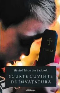 Scurte cuvinte de invatatura de Sfantul Tihon din Zadonsk