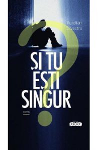 Si tu esti singur