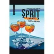 Sprit: 25 de retete de sprit si alte cocktailuri italiene de Larousse