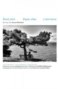 Sunt aici de Rozana Mihalache