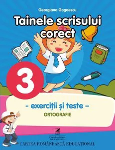 Tainele scrisului corect. Clasa a III-a de Georgiana Gogoescu