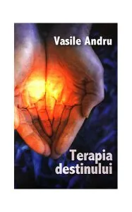Terapia destinului de Vasile Andru