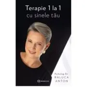 Terapie 1 la 1 cu sinele tau de Dr. Raluca Anton