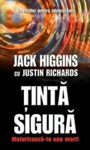 Tinta sigura. Maturizeaza-te sau mori! de Jack Higgins