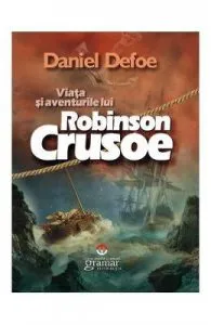 Viata si aventurile lui Robinson Crusoe de Daniel Defoe