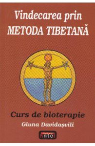 Vindecarea prin metoda tibetana. Curs de bioterapie